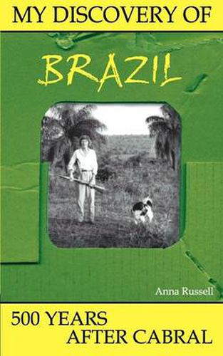 Cover image for My Discovery of Brazil: 500 Years After Cabral