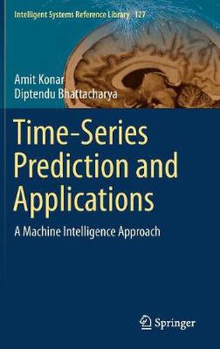 Cover image for Time-Series Prediction and Applications: A Machine Intelligence Approach