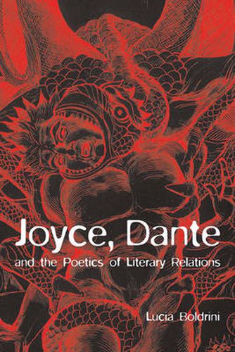 Cover image for Joyce, Dante, and the Poetics of Literary Relations: Language and Meaning in Finnegans Wake