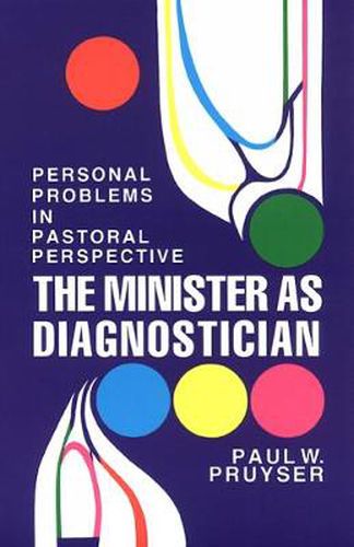 Cover image for The Minister as Diagnostician: Personal Problems in Pastoral Perspective