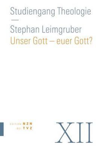 Cover image for Unser Gott - Euer Gott?: Christentum Und Weltreligionen