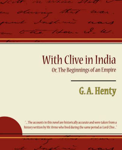 Cover image for With Clive in India Or, the Beginnings of an Empire