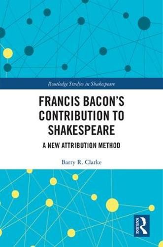 Francis Bacon's Contribution to Shakespeare: A New Attribution Method