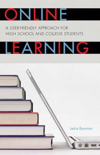 Cover image for Online Learning: A User-Friendly Approach for High School and College Students