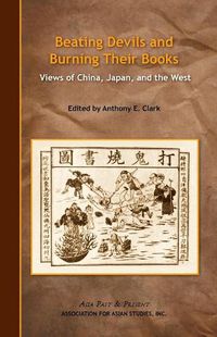 Cover image for Beating Devils and Burning Their Books - Views of China, Japan, and the West