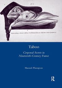 Cover image for Taboo: Corporeal Secrets in Nineteenth-Century France