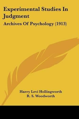 Experimental Studies in Judgment: Archives of Psychology (1913)