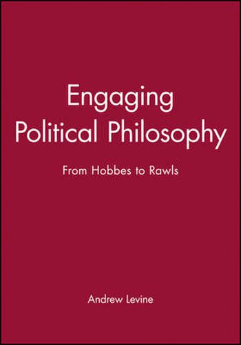 Engaging Political Philosophy: From Hobbes to Rawls