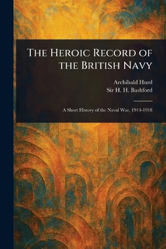 Cover image for The Heroic Record of the British Navy
