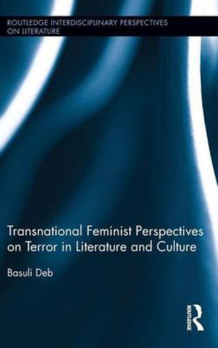 Cover image for Transnational Feminist Perspectives on Terror in Literature and Culture