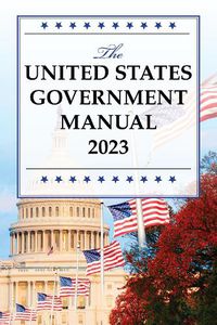 Cover image for The United States Government Manual 2023