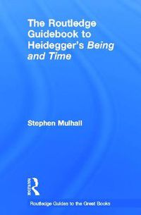 Cover image for The Routledge Guidebook to Heidegger's Being and Time