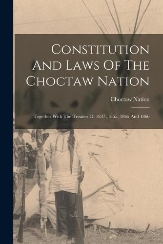 Cover image for Constitution And Laws Of The Choctaw Nation