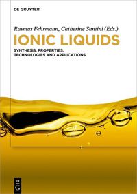 Cover image for Ionic Liquids: Synthesis, Properties, Technologies and Applications