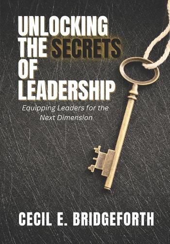 Cover image for Unlocking the Secrets of Leadership