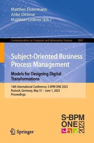 Cover image for Subject-Oriented Business Process Management. Models for Designing Digital Transformations