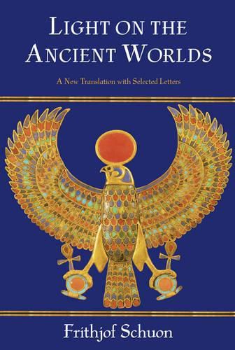 Light on the Ancient Worlds: A New Translation with Selected Letters