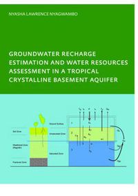 Cover image for Groundwater Recharge Processes and Groundwater Management in a Tropical Crystalline Basement Aquifer: PhD: UNESCO-IHE Institute, Delft