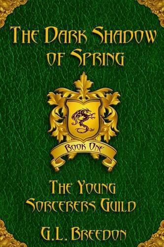 Cover image for The Dark Shadow of Spring (The Young Sorcerers Guild - Book 1)