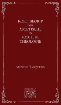 Cover image for Kort begrip der ascetische en mystieke theologie