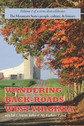 Cover image for Wandering Back-Roads West Virginia with Carl E. Feather