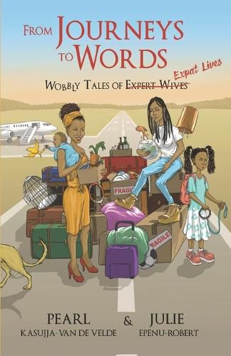 Cover image for From Journeys to Words: Wobbly Tales of Expat Lives