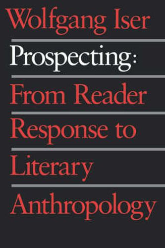 Cover image for Prospecting: From Reader Response to Literary Anthropology