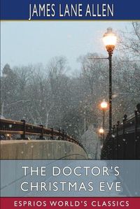 Cover image for The Doctor's Christmas Eve (Esprios Classics)