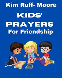 Cover image for Kids' Prayers For Friendship