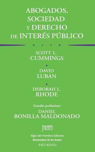 Abogados, sociedad y derecho de interes publico: Las obligaciones sociales de los abogados y el trabajo pro bono