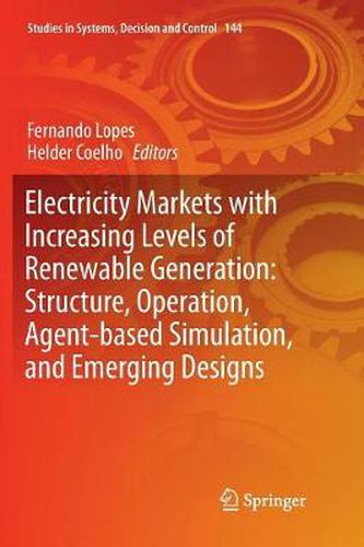 Cover image for Electricity Markets with Increasing Levels of Renewable Generation: Structure, Operation, Agent-based Simulation, and Emerging Designs