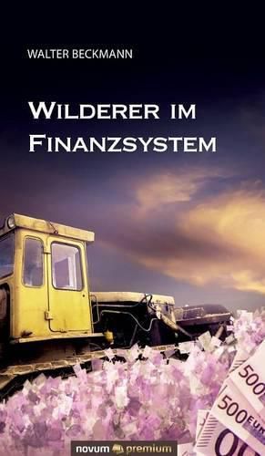 Cover image for Wilderer im Finanzsystem