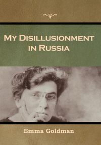 Cover image for My Disillusionment in Russia