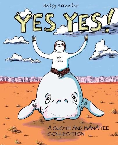 Cover image for Yes Yes! A Sloth And Manatee Collection