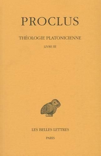 Cover image for Proclus, Theologie Platonicienne: Tome III: Livre III