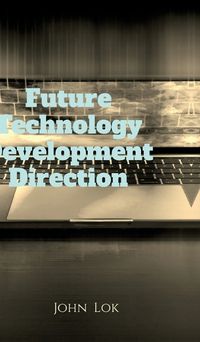 Cover image for Future Technology Development Direction