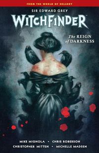Cover image for Witchfinder Volume 6: The Reign Of Darkness