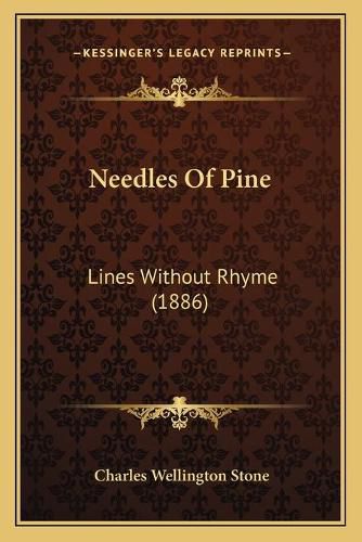 Needles of Pine: Lines Without Rhyme (1886)