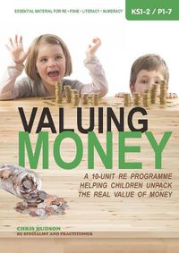 Cover image for Valuing Money: A 10-unit RE programme helping children unpack the real value of money