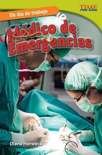 Un dia de trabajo: Medico de emergencias (All in a Day's Work: ER Doctor) (Spanish Version)