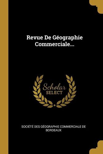 Revue De Geographie Commerciale...