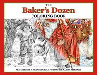 Cover image for The Baker's Dozen Coloring Book: A Grayscale Adult Coloring Book and Children's Storybook Featuring a Christmas Legend of Saint Nicholas