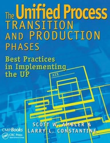 Cover image for The Unified Process Transition and Production Phases: Best Practices in Implementing the UP