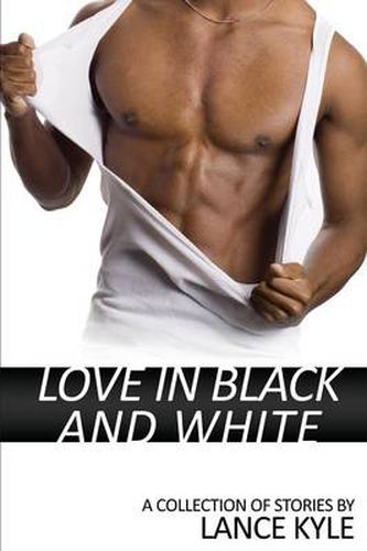 Cover image for Love in Black and White: A Collection of Stories