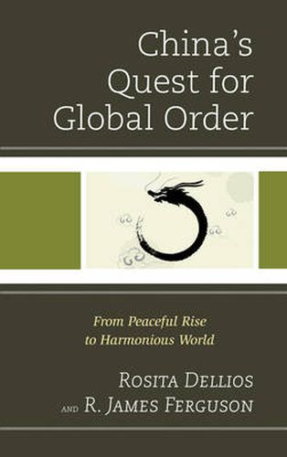 China's Quest for Global Order: From Peaceful Rise to Harmonious World