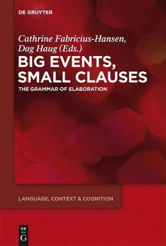 Cover image for Big Events, Small Clauses: The Grammar of Elaboration