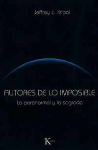 Cover image for Autores de Lo Imposible: Lo Paranormal y Lo Sagrado