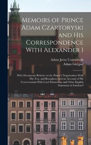 Cover image for Memoirs of Prince Adam Czartoryski and His Correspondence With Alexander I