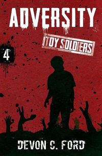 Cover image for Adversity: Toy Soldiers Book Four