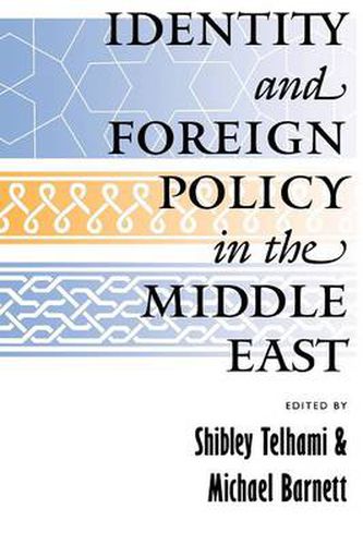 Cover image for Identity and Foreign Policy in the Middle East